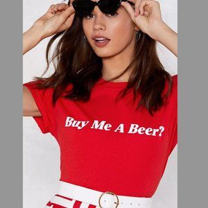 Nasty Gal Buy Me a Beer Tee
